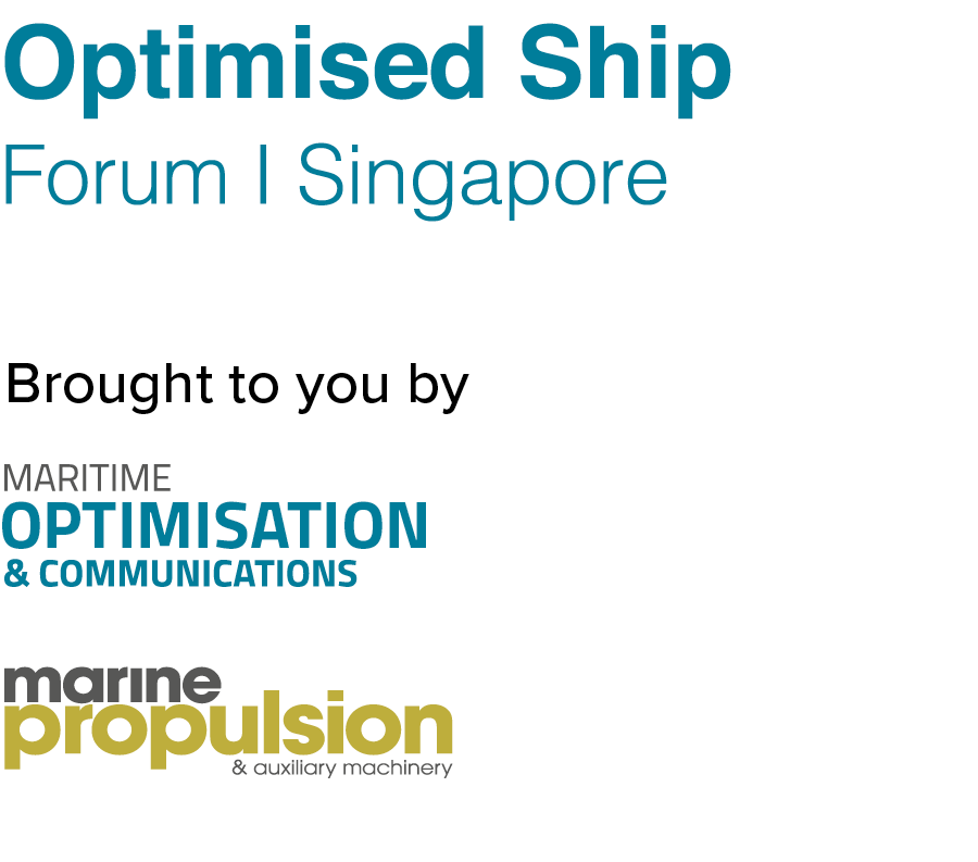Optimised Ship Forum, Singapore Optimised Ship Forum, Singapore