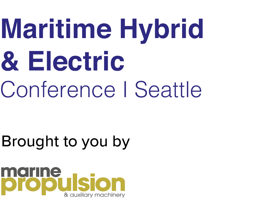 Maritime Hybrid & Electric Conference, Seattle Maritime Hybrid & Electric Conference, Seattle