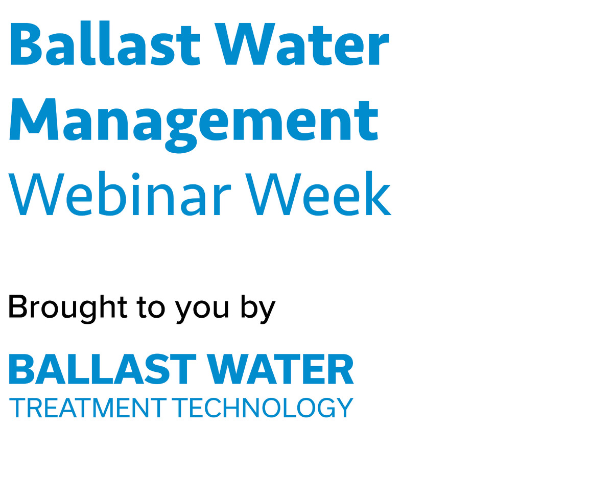 Ballast Water Management Webinar Week Ballast Water Management Webinar Week