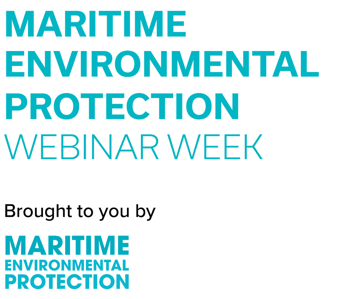 Maritime Environmental Protection Webinar Week Maritime Environmental Protection Webinar Week